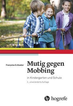 Mutig gegen Mobbing von Alsaker,  Françoise D