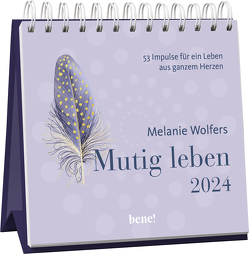 Mutig leben – Aufstellkalender 2024 von Wolfers,  Melanie