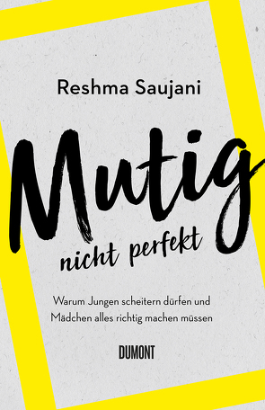 Mutig, nicht perfekt von Rudloff,  Susanne, Saujani,  Reshma