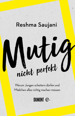 Mutig, nicht perfekt von Rudloff,  Susanne, Saujani,  Reshma