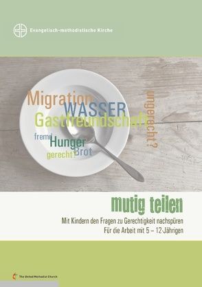 Mutig teilen von Connexio - Netzwerk für Mission und Diakonie, Takano - Jugendfachstelle EMK Schweiz