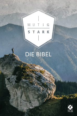 Mutig und stark. Die Bibel von Lenzen,  Christof