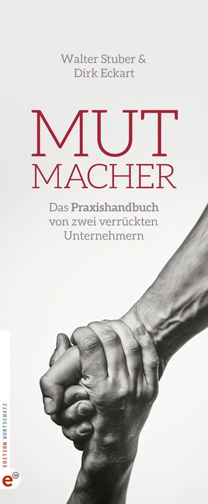 Mutmacher von Eckart,  Dirk, Fay,  Katrin, Fiedler,  Jens, Hein,  Manuel, Karsch,  Ingo, Knoblauch,  Jörg, Kobjoll,  Klaus, Kreissig,  Daniela, Oelkers,  Nora, Scherer,  Hermann, Sihombing,  Nicolas, Stuber,  Ingolf, Stuber,  Walter, Topp,  Roman, Wälde,  Rainer