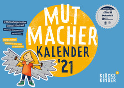 Mutmacher Kalender 2021 von Rohrbeck,  Oliver, Schäfer,  Bärbel, Waechter,  Philip