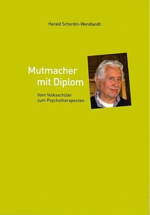 Mutmacher mit Diplom von Liedke,  Susanne, Scherdin-Wendlandt,  Harald