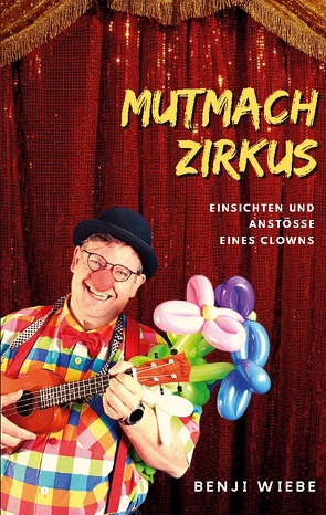 Mutmachzirkus von Wiebe,  Benji