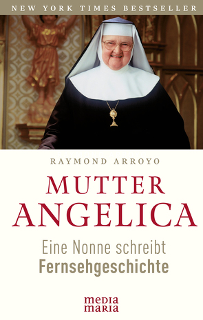 Mutter Angelica von Arroyo,  Raymond