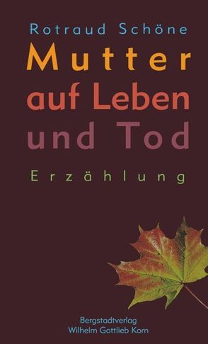 Mutter auf Leben und Tod von Schöne,  Rotraud