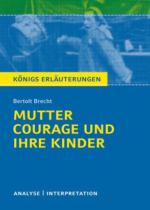 Mutter Courage und ihre Kinder von Bertolt Brecht. von Brecht,  Bertolt, Grosse,  Wilhelm