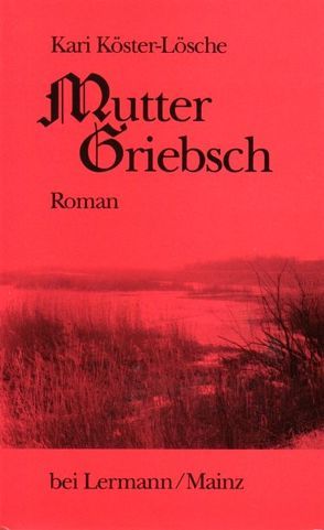 Mutter Griebsch von Köster-Lösche,  Kari