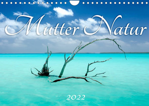 Mutter Natur (Wandkalender 2022 DIN A4 quer) von Urban,  Michaela