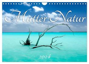 Mutter Natur (Wandkalender 2024 DIN A4 quer), CALVENDO Monatskalender von Urban,  Michaela