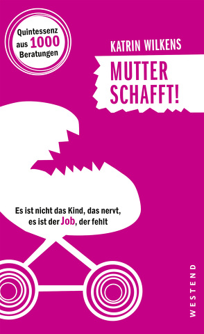 Mutter schafft! von Wilkens,  Katrin