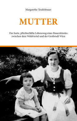 MUTTER von Teufelsbauer,  Margarethe