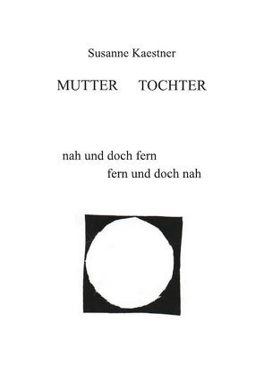 Mutter – Tochter von Kästner,  Susanne