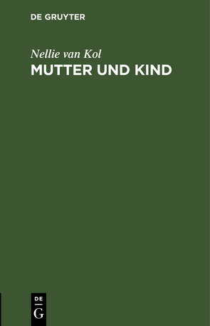 Mutter und Kind von Grimm],  [Nellie. J., Kol,  Nellie van, Sticker,  Georg