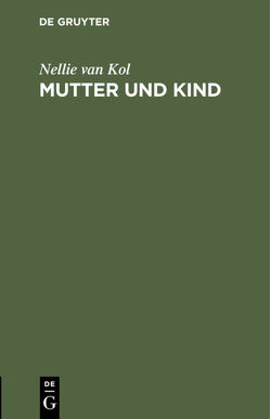 Mutter und Kind von Grimm],  [Nellie. J., Kol,  Nellie van, Sticker,  Georg