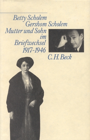 Mutter und Sohn im Briefwechsel 1917-1946 von Scholem,  Betty, Scholem,  Gershom, Shedletzky,  Itta, Sparr,  Thomas