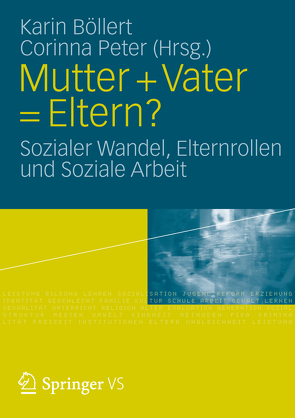 Mutter + Vater = Eltern? von Böllert,  Karin, Peter,  Corinna