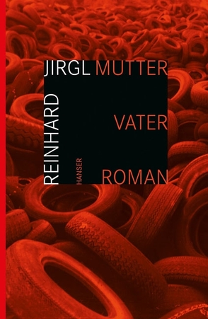 Mutter Vater Roman von Jirgl,  Reinhard