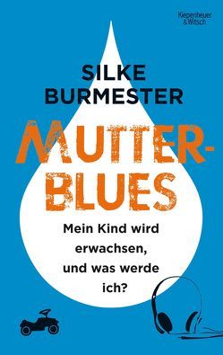 Mutterblues von Burmester,  Silke