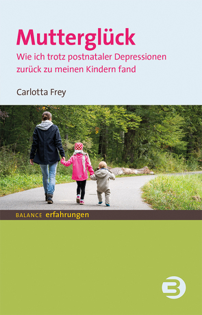 Mutterglück von Frey,  Carlotta