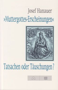 Muttergottes-Erscheinungen von Hanauer,  Josef