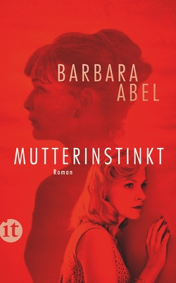 Mutterinstinkt von Abel,  Barbara, Nieder,  Sophie