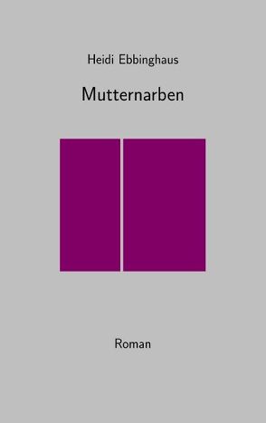 Mutternarben von Ebbinghaus,  Heidi