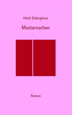 Mutternarben von Ebbinghaus,  Heidi