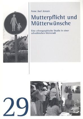 Mutterpflicht und Mütterwünsche von Jensen,  Anne J