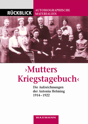 „Mutters Kriegstagebuch“ von Helming,  Antonia