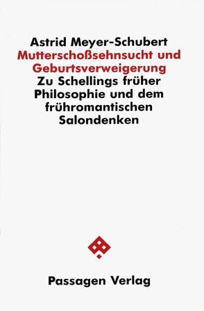 Mutterschoßsehnsucht und Geburtsverweigerung von Meyer-Schubert,  Astrid