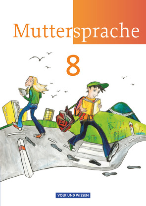 Muttersprache – Östliche Bundesländer und Berlin 2009 – 8. Schuljahr von Frentz,  Hartmut, Hopf,  Thomas, Oehme,  Viola, Pietzsch,  Gerda, Ploog,  Gitta-Bianca, Putzger,  Elke, Rieger,  Cordula