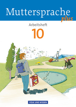 Muttersprache plus – Allgemeine Ausgabe 2012 für Berlin, Brandenburg, Mecklenburg-Vorpommern, Sachsen-Anhalt, Thüringen – 10. Schuljahr von Geerken,  Ronny, Marko,  Iris, Oehme,  Viola, Schön,  Petra, Viohl,  Antje