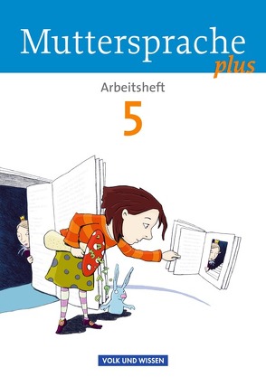 Muttersprache plus – Allgemeine Ausgabe 2012 für Berlin, Brandenburg, Mecklenburg-Vorpommern, Sachsen-Anhalt, Thüringen – 5. Schuljahr von Döring,  Bärbel, Gutzmann,  Marion, Hagedorn,  Cordula, Lödige,  Pia, Marko,  Iris, Schön,  Petra, Viohl,  Antje