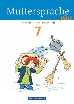 Muttersprache plus – Allgemeine Ausgabe 2012 für Berlin, Brandenburg, Mecklenburg-Vorpommern, Sachsen-Anhalt, Thüringen – 7. Schuljahr von Kaiser,  Brita, Mattke,  Birgit, Mikota,  Jana, Oehme,  Viola, Pietzsch,  Gerda, Ploog,  Gitta-Bianca, Putzger,  Elke, Rieger,  Cordula, Scheuringer-Hillus,  Luzia, Schmidt,  Birgit, Schübel,  Adelbert, Schwelgengräber,  Wiebke, Skibitzki,  Bernd, Thiele,  Marianne, Thomzik-König,  Silke, Tomaszek,  Viola, Weghenkel,  Ines