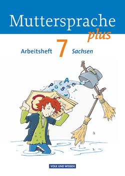 Muttersprache plus – Sachsen 2011 – 7. Schuljahr von Mann,  Karin, Marko,  Iris, Schön,  Petra, Viohl,  Antje