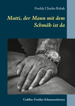 Mutti, der Mann mit dem Schmäh ist da von Rabak,  Freddy Charles