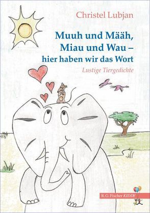 Muuh und Määh, Miau und Wau – hier haben wir das Wort von Lubjan,  Christel