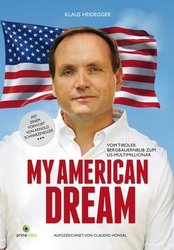 MY AMERICAN DREAM von Heidegger,  Klaus, Honsal,  Claudio J.