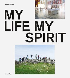 My life, my spirit von Höfler,  Alfred