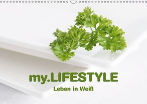 my.LIFESTYLE – Leben in Weiß (Wandkalender 2019 DIN A3 quer) von Kraetschmer,  Marion