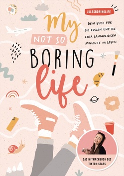 My Not so Boring Life von julesboringlife