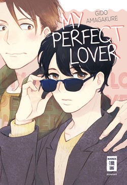 My Perfect Lover von Amagakure,  Gido