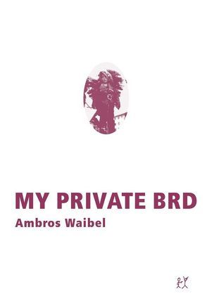 My private BRD von Waibel,  Ambros