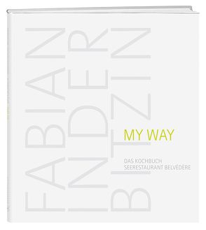 My Way von Inderbitzin,  Fabian, Weber AG Verlag,  Gwatt