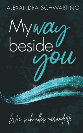 My way beside you von Schwarting,  Alexandra