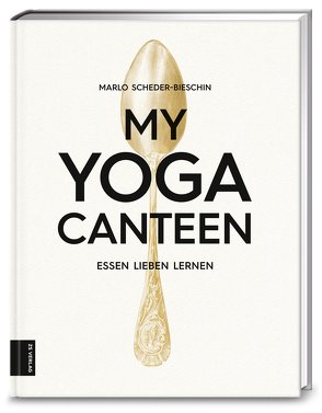 My Yoga Canteen von Scheder-Bieschin,  Marlo