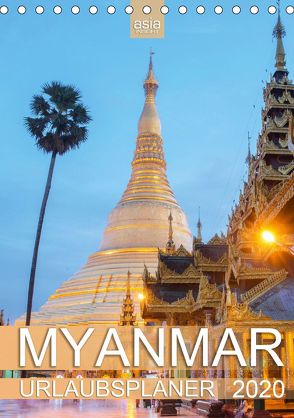 MYANMAR 2020 Urlaubsplaner (Tischkalender 2020 DIN A5 hoch) von INSIGHT,  asia